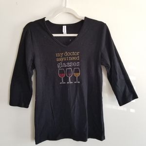 "My Dr says I need (wine)glasses" 3/4 sleeves top